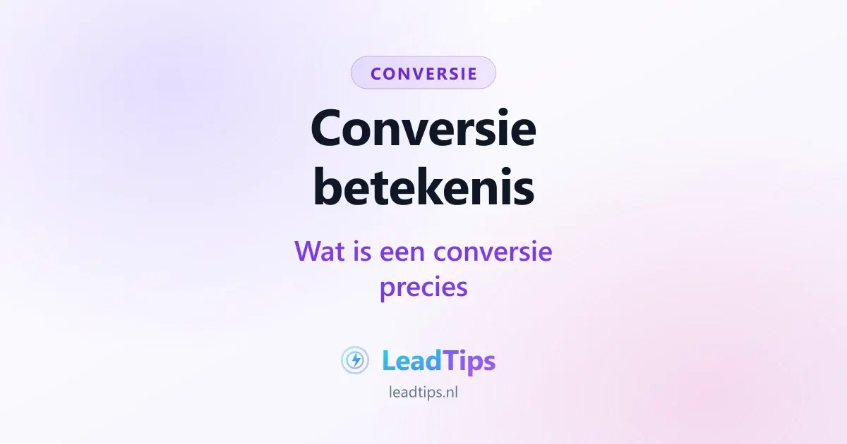 Conversie betekenis: wat is een conversie precies?