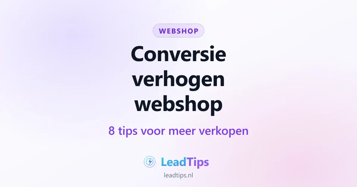 Conversie verhogen webshop: 8 tips voor meer verkopen uit hetzelfde verkeer