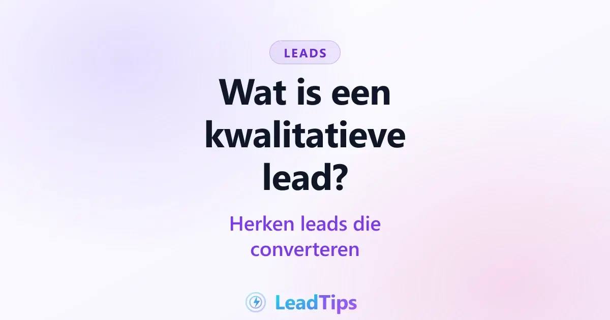 Wat is een kwalitatieve lead?